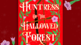 Huntress of the Hallowed Forest by Lilly Inkwood