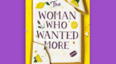The woman who wanted more